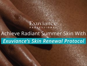 Read more about the article Achieve Radiant Summer Skin with Exuviance’s Skin Renewal Protocol